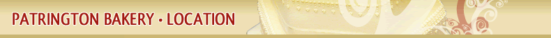 Patrington Bakery ~ Location